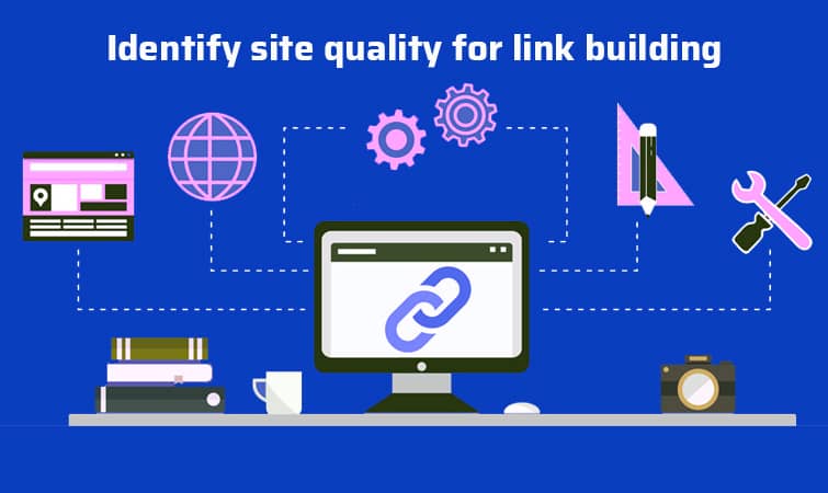 how to identify site quality for link building