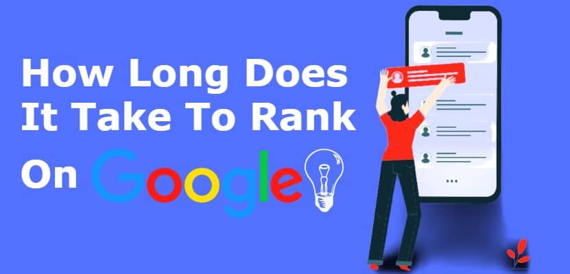 How Long Does It Take To Rank On Google