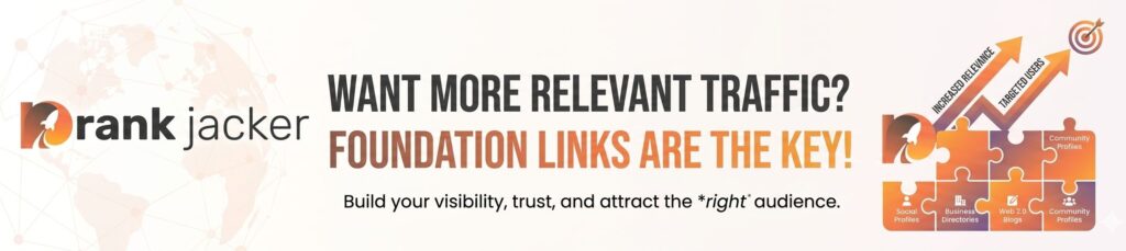 Want More Relevant Traffic Foundation Links Are the Key!